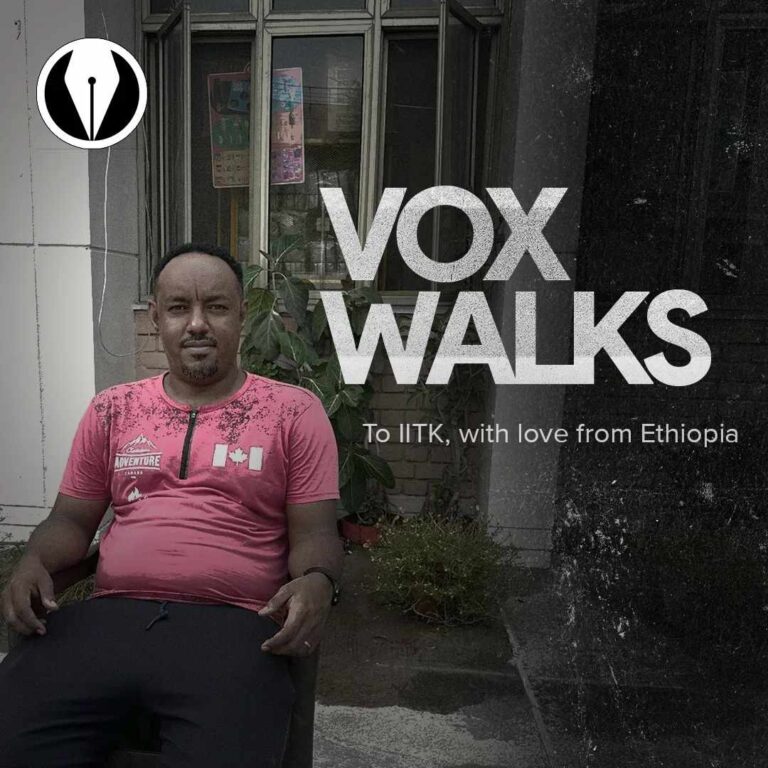 To IITK, with Love from Ethiopia: Vox Walks 