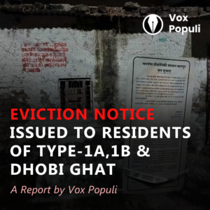 Eviction Notice Issued to Residents of Type-1A, 1B and Dhobi Ghat