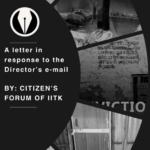 A Letter in Response to the Director’s Email, by Citizen’s Forum of IITK