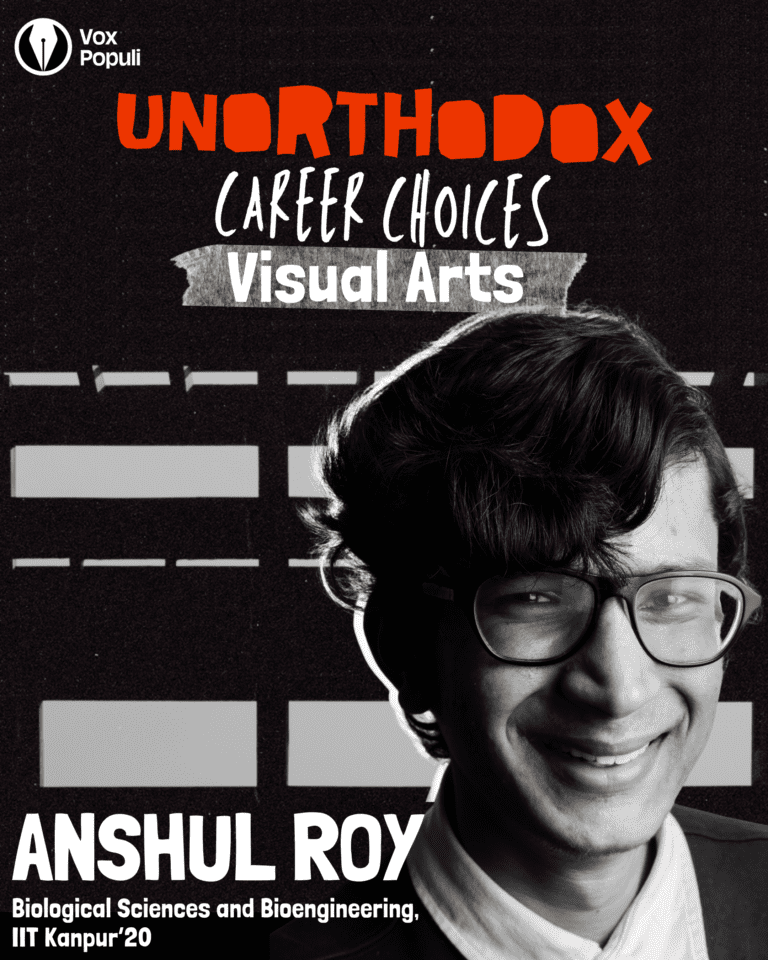 Unorthodox Career Choices – In Conversation with  Anshul Roy