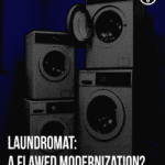 Laundromat: A Flawed Modernization?